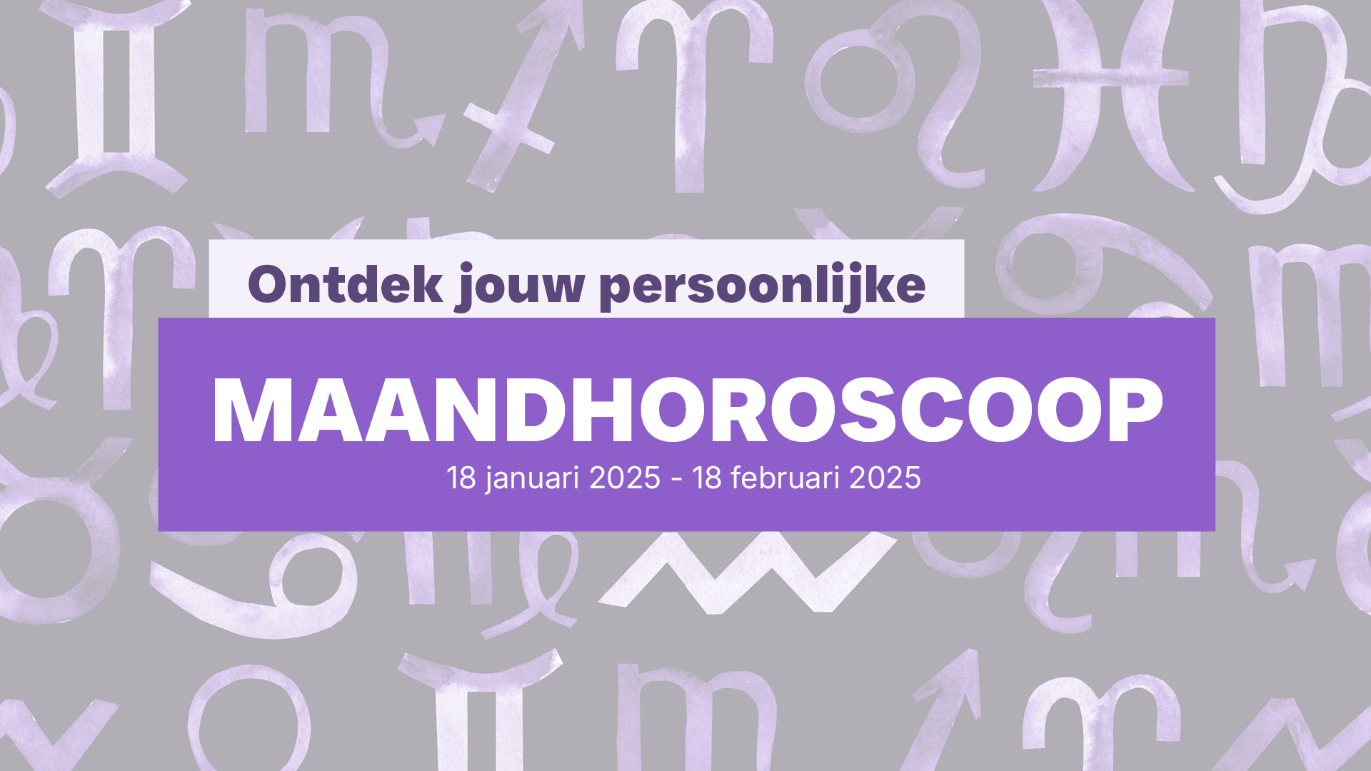 Maandhoroscoop 18/01/25